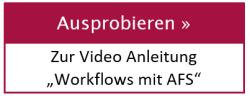 Zur Video Anleitung "Workflows mit AFS"
